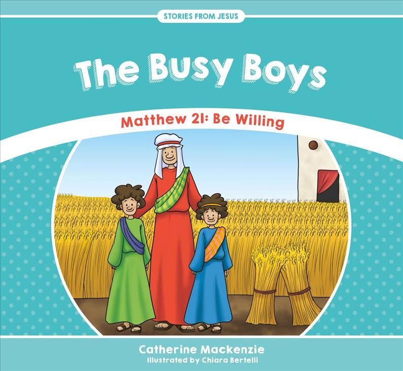 Stories From Jesus: The Busy Boys - Matthew 21: Be Willing